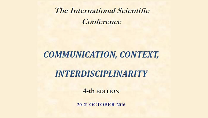 Conferinta internationala Comunication, Context, Interdisciplinarity (CCI - 4)