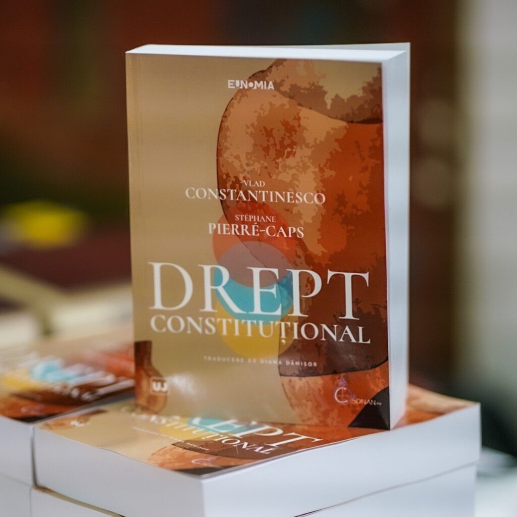 Lansarea primei traduceri românești a unui manual de drept constituțional francez, la Facultatea de Drept a Universității București